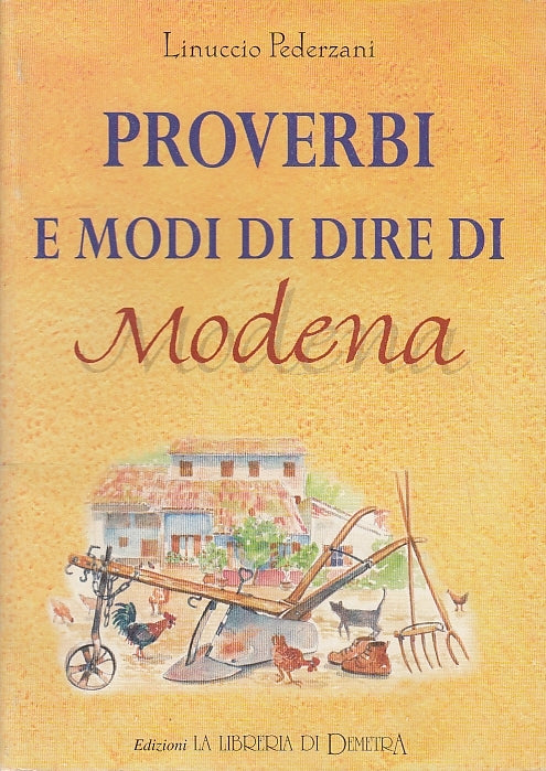LN- PROVERBI E MODI DI DIRE DI MODENA - PEDERZANI - DEMETRA --- 1997 - B- YFS517