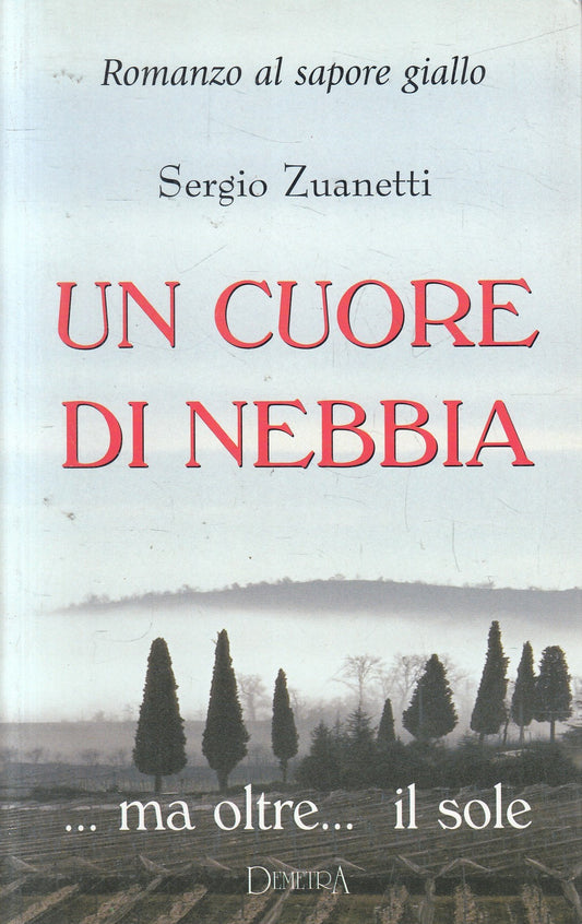 Un cuore di nebbia  - Sergio Zuanetti - Demetra - JXS325