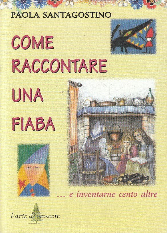 LN- COME RACCONTARE UNA FIABA - SANTAGOSTINO - DEMETRA --- 1998 - B - ZFS158
