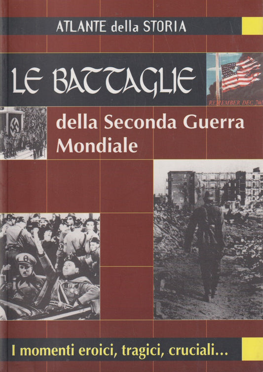 Le battaglie seconda guerra mondiale - Pedrotti Fischer - Demetra - 1998- ZFS206