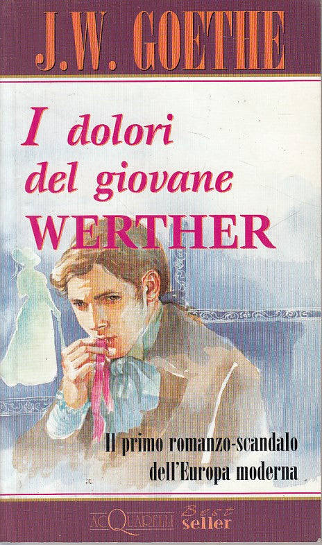 LN- I DOLORI DEL GIOVANE WERTHER- GOETHE- GIUNTI ACQUERELLI--- 2003 - B - YDS497