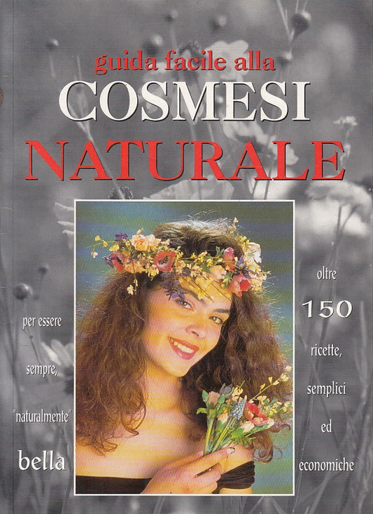 LZ- GUIDA ALLA COSMESI NATURALE - FERRONE - DEMETRA -- 1a ED. - 1999 - B - YFS86