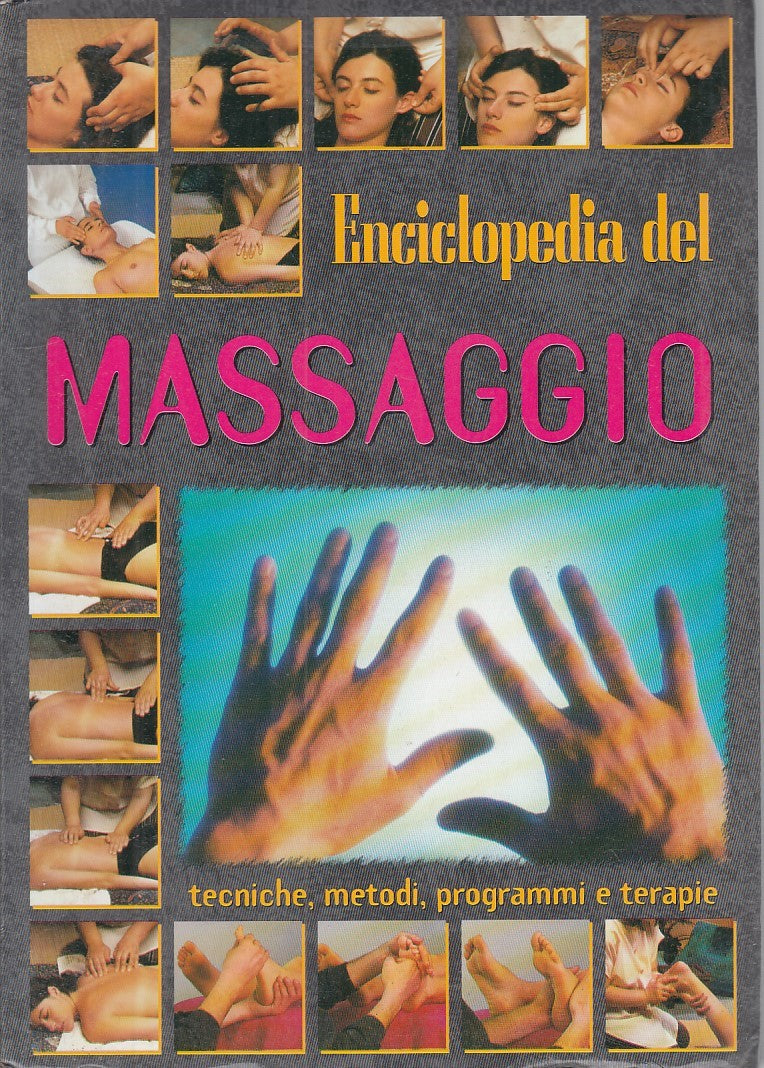 LZ- ENCICLOPEDIA DEL MASSAGGIO TECNICHE METODI -- DEMETRA --- 1999 - B - ZFS171