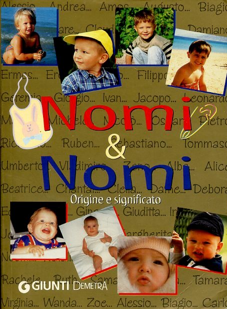 NOMI & NOMI ORIGINE E SIGNIFICATO -- GIUNTI DEMETRA - B - JXS61
