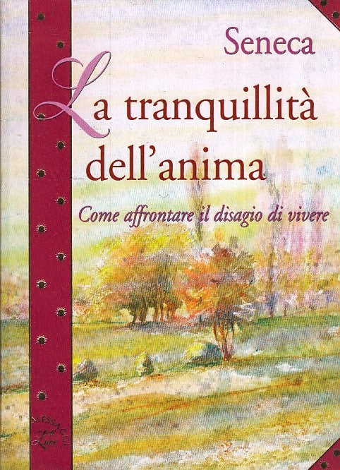 LN2- LA TRANQUILLITA' DELL'ANIMA - SENECA - DEMETRA MESSAGGI DI LUCE - B - XFS