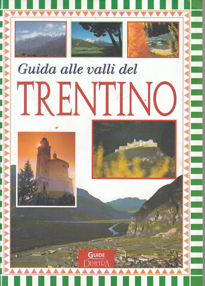 LV- GUIDA ALLE VALLI DEL TRENTINO - PEDROTTI - DEMETRA --- 2000 - B - YFS34