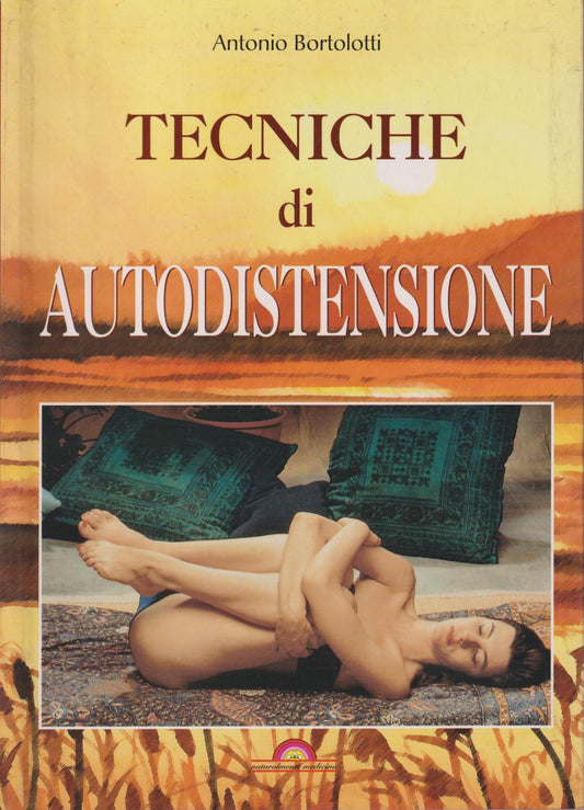 Tecniche di autodistensione - Antonio Bortolotti - Demetra - 2000 - ZFS132