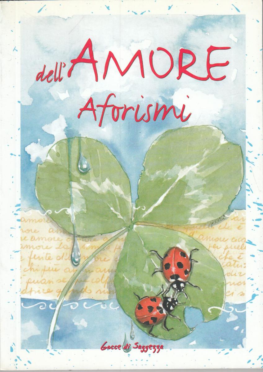 LN2- DELL'AMORE AFORISMI - DEMETRA GOCCE DI SAGGEZZA - B - JXS63