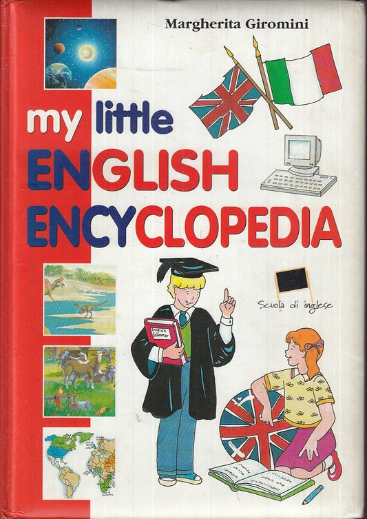 LB- MY LITTLE ENGLISH ENCYCLOPEDIA SCUOLA - GIRONIMI- DEMETRA--- 2000- C- YFS818