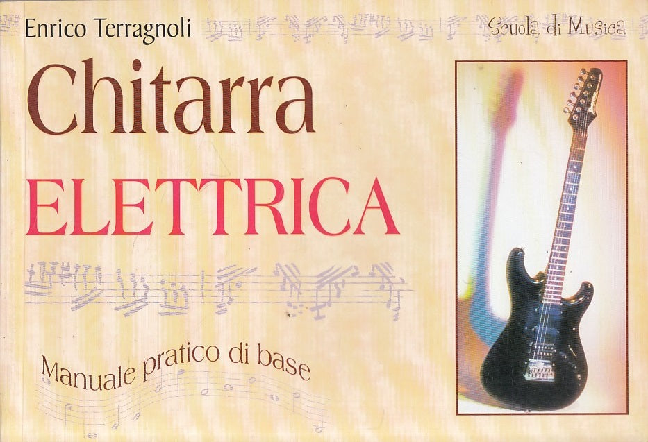 LZ- CHITARRA ELETTRICA MANUALE DI BASE -- DEMETRA - MUSICA -- 1997 - B - YFS598
