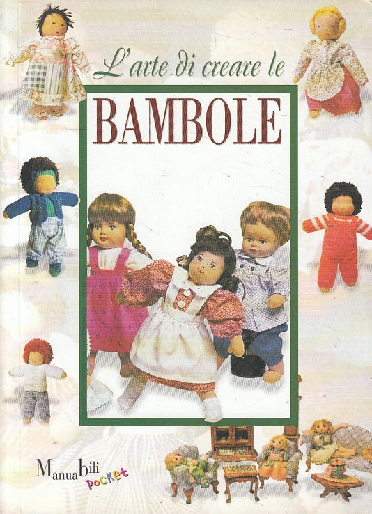 LZ- L'ARTE DI CREARE LE BAMBOLE -- DEMETRA - MANUALI POCKET -- 2005 - B - ZFS418