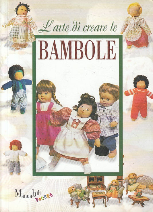 LZ- L'ARTE DI CREARE LE BAMBOLE -- DEMETRA - MANUALI POCKET -- 2005 - B - ZFS418