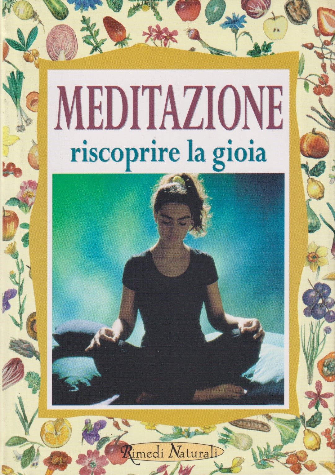 Meditazione Riscoprire la gioia - Bertoldi - Demetra  - 1a ed. 2001 - ZFS132