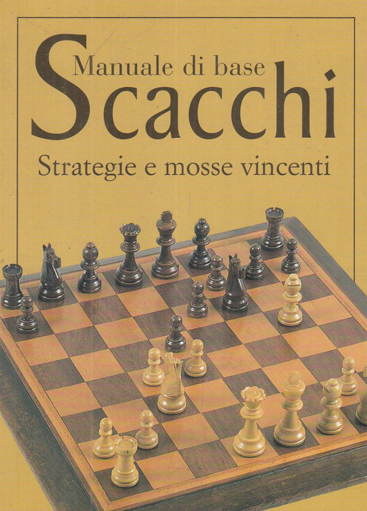 LN2- MANUALE DI BASE SCACCHI STRATEGIE E MOSSE VINCENTI - GIUNTI - B - JXS112