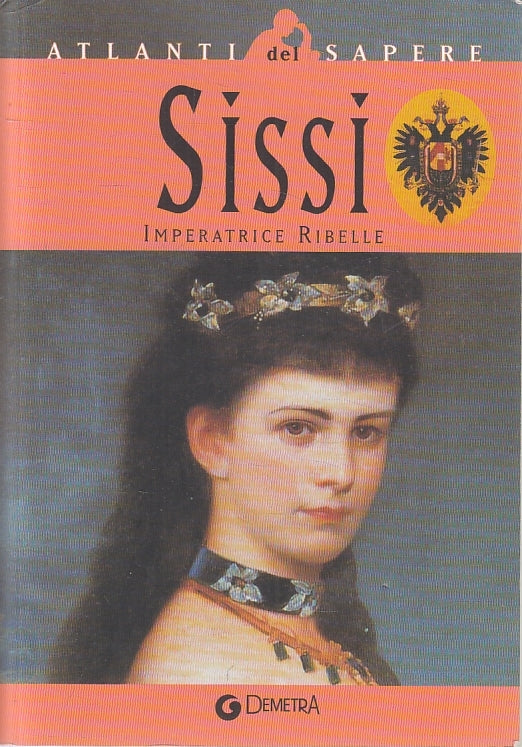 LN2- SISSI IMPERATRICE RIBELLE - MILLO MONACO - DEMETRA - B - JXS125