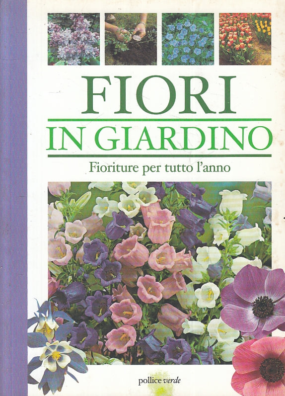 LZ- FIORI IN GIARDINO FIORITURE TUTTO L'ANNO -- POLLICE VERDE--- 2001- B- ZFS441