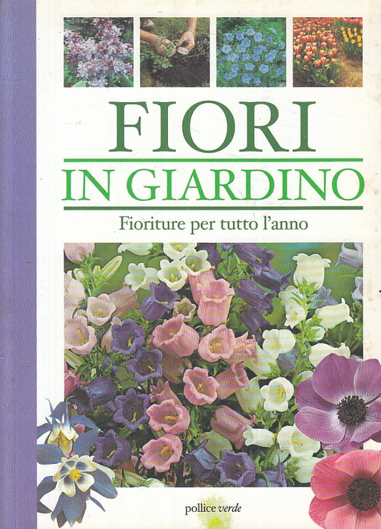 LZ- FIORI IN GIARDINO FIORITURE TUTTO L'ANNO -- POLLICE VERDE--- 2001- B- ZFS441
