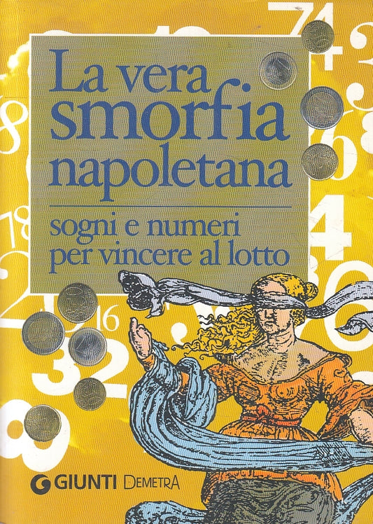 LN2- LA VERA SMORFIA NAPOLETANA SOGNI E NUMERI - GIUNTI DEMETRA - B - JXS162