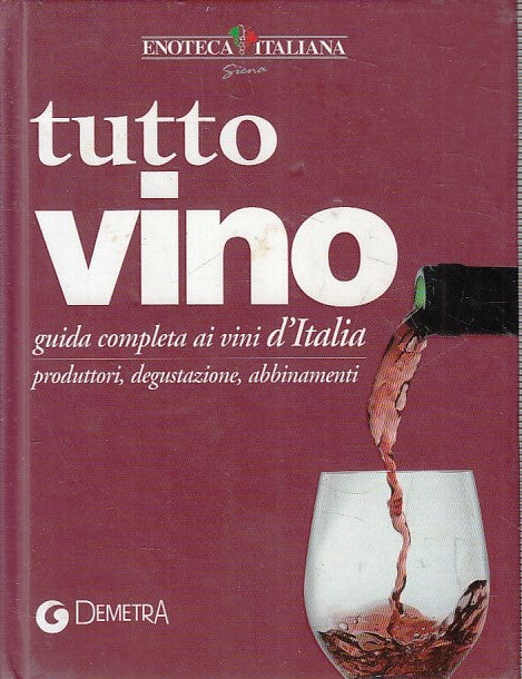 LK- TUTTO VINO GUIDA COMPLETA AI VINI D'ITALIA -- GIUNTI --- 2004 - C - YFS375