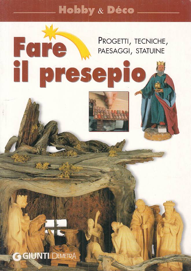LZ- FARE IL PRESEPIO PROGETTI TECNICHE -- DEMETRA -- 1a ED. - 2005 - B - ZFS329