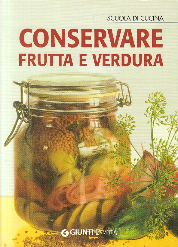 LK- CONSERVARE FRUTTA E VERDUTA -- GIUNTI DEMETRA - CUCINA -- 2006 - B - YFS163