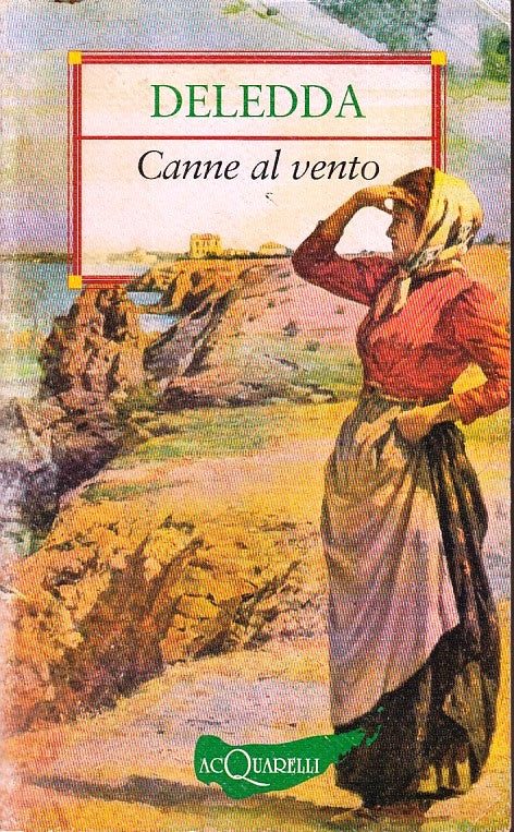 LN2- CANNE AL VENTO - GRAZIA DELEDDA - DEMETRA ACQUARELLI - B - XFS