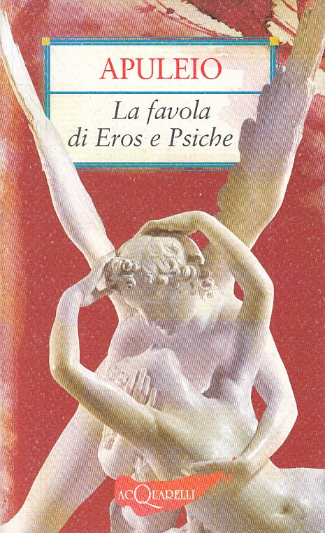 LA FAVOLE DI EROS E PSICHE - APULEIO - ACQUARELLI GIUNTI DEMETRA - B- JXS85