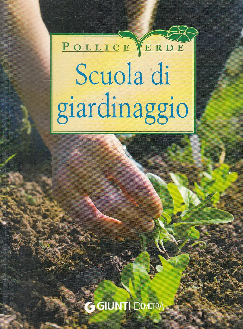 LN2- SCUOLA DI GIARDINAGGIO - FERIOLI - GIUNTI DEMETRA POLLICE VERDE- B - JXS168