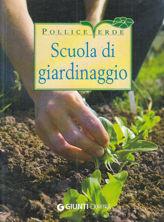 LN2- SCUOLA DI GIARDINAGGIO - FERIOLI - GIUNTI DEMETRA POLLICE VERDE- B - JXS168