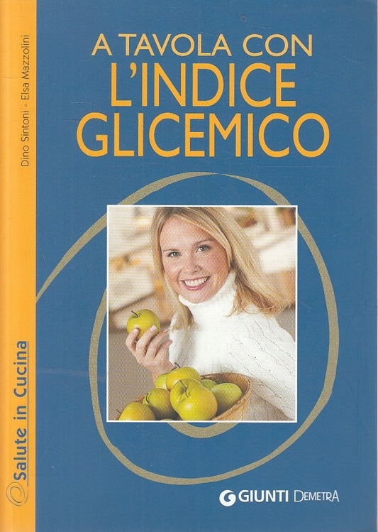LZ- A TAVOLA CON L'INDICE GLICEMICO -- GIUNTI DEMETRA- SALUTE-- 2008 - B - ZFS52