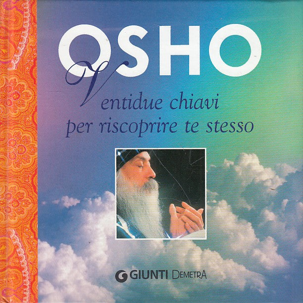 LS- VENTIDUE CHIAVI RISCOPRIRE TE STESSO- OSHO- GIUNTI DEMETRA--- 2012- C-ZFS258