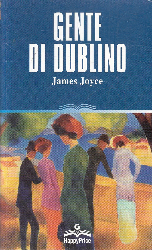 GENTE DI DUBLINO - JAMES JOYCE - HAPPYPRICE - B - JXS277
