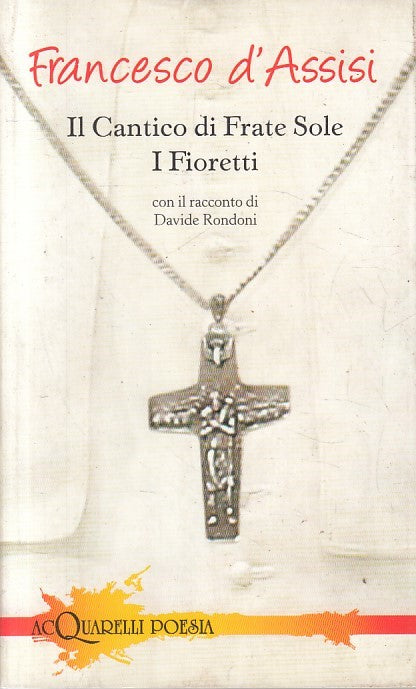 CANTICO FRATE SOLE FIORETTI - FRANCESCO D'ASSISI - ACQUARELLI - B - JXS255
