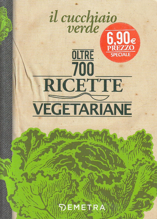 LN2- OLTRE 700 RICETTE VEGETARIANE - DEMETRA CUCCHIAIO VERDE - B - JXS97