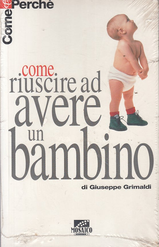 LZ- COME RIUSCIRE AD AVERE UN BAMBINO - GRIMALDI - MOSAICO --- 1998 - B - YFS196