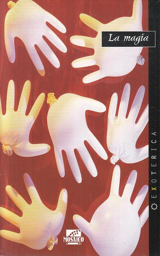 LA MAGIA - AA.VV. - MOSAICO EXOTERICA - B - JXS250