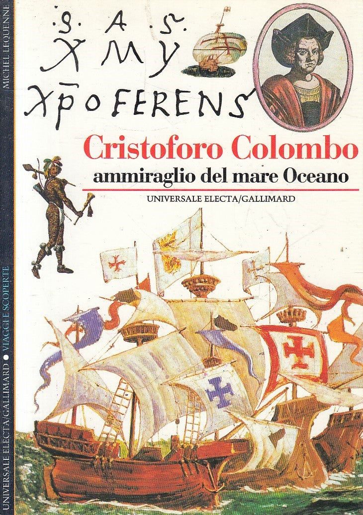 LN2- CRISTOFORO COLOMBO AMMIRAGLIO DEL MARE OCEANO - ELECTA GALLIMARD- B- JXS271