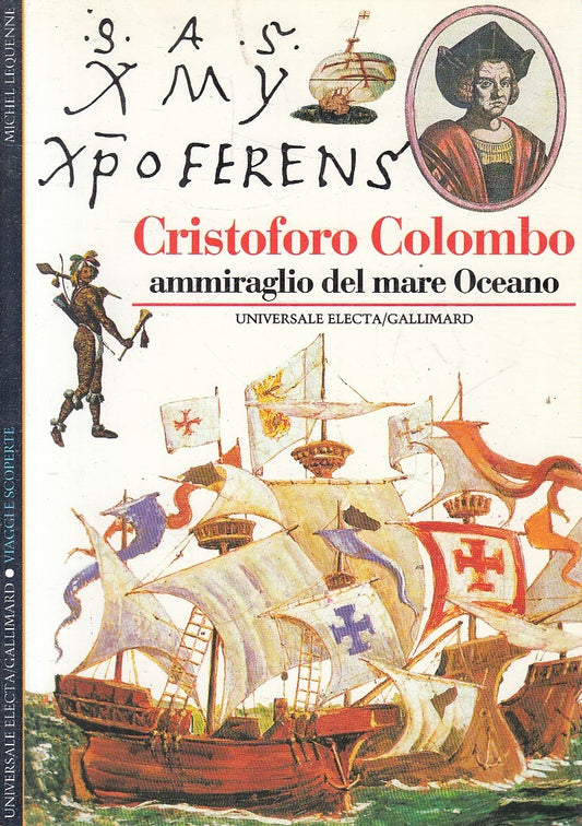 LN2- CRISTOFORO COLOMBO AMMIRAGLIO DEL MARE OCEANO - ELECTA GALLIMARD- B- JXS271
