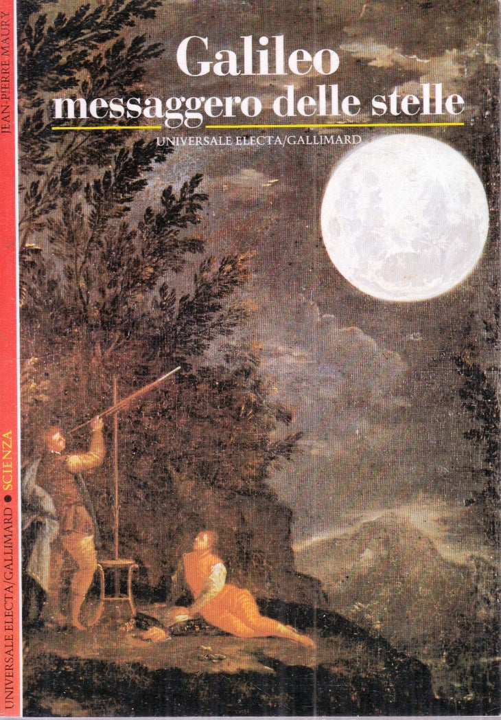 LT- GALILEO MESSAGGERO DELLE STELLE- MAURY- ELECTA GALLIMARD- SCIENZA- B- ZFS182