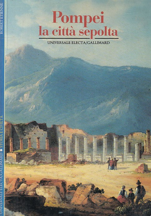 LS- POMPEI LA CITTA' SEPOLTA - ETIENNE - ELECTA - STORIA -- 1992 - B - YFS665