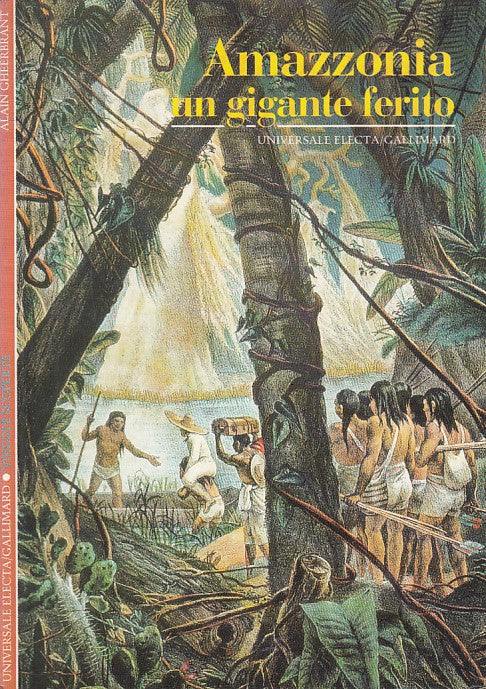 LS- AMAZZONIA GIGANTE FERITO - GHEERBRANT - UNIVERSALE ELECTA ---- B - YFS327