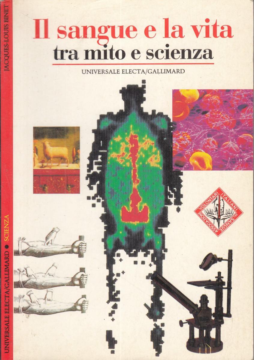 LN2- IL SANGUE E LA VITA TRA MITO E SICENZA - UNIVERSALE ELCTA GALLIMARD - JXS97