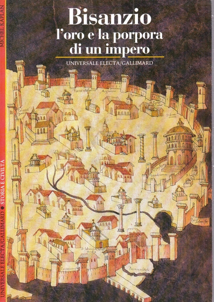 LT- BISANZIO L'ORO LA PORPORA IMPERO - KAPLAN - ELECTA GALLIMARD- 1991- B-ZFS185