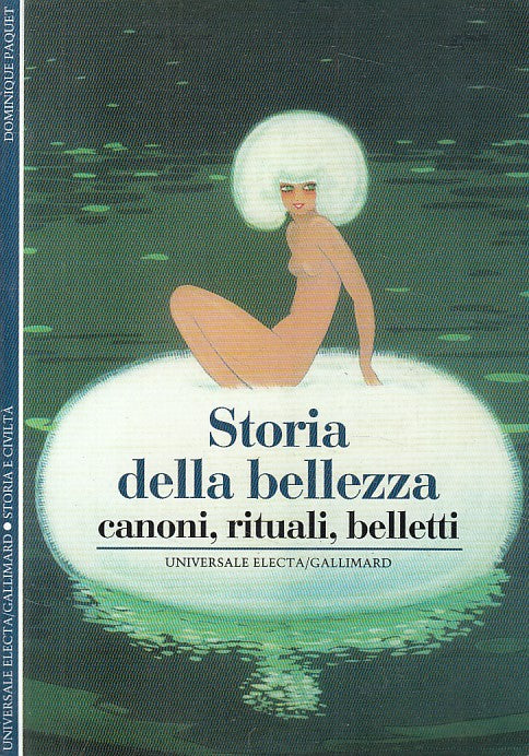 LS- STORIA BELLEZZA CANONI RITUALI BELLETTI- PAQUET- ELECTA--- 1997 - B - ZFS462