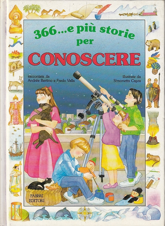 LB- 366... E PIU' STORIE PER CONOSCERE- BERTINO VALLA- FABBRI--- 1989- C- YFS696