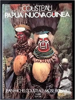 LV - PAPUA NUOVA GUINEA - JEAN MICHEL COUSTEAU - FABBRI --- 1989 - CS - YFS713