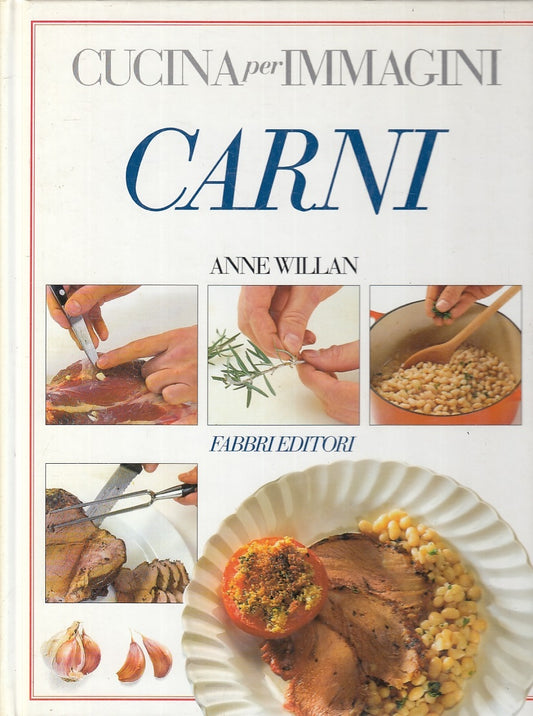LK- CUCINA PER IMMAGINI CARNI - ANNE WILLAN - FABBRI --- 1993- C- KXS2