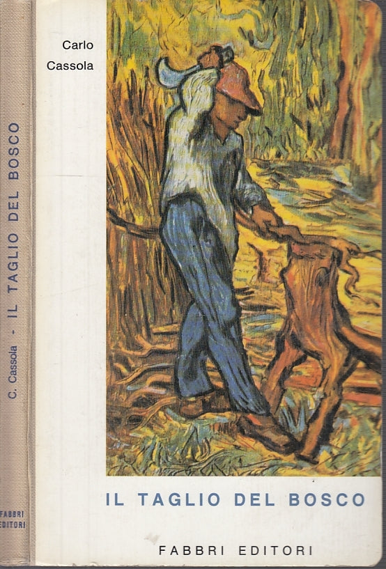 LN- IL TAGLIO DEL BOSCO RACCONTI - CARLO CASSOLA - FABBRI--- 1954- C- XFS7