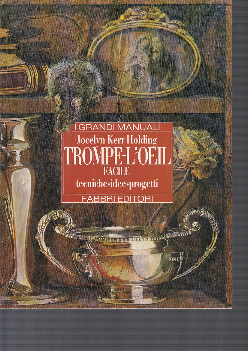 LT- TROMPE L'OLEIL FACILE - KERR HOLDING - FABBRI - MANUALI -- 2002- B- ZFS387
