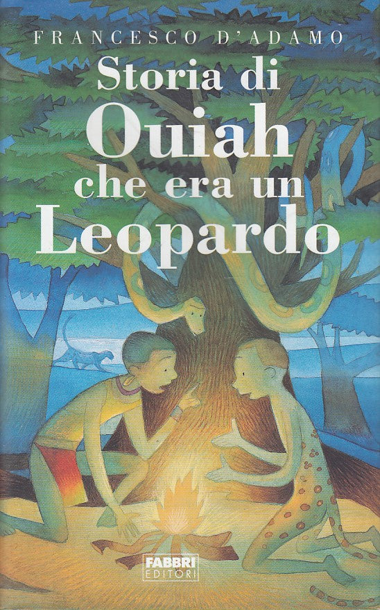 LN- STORIA DI OUIAH CHE ERA UN LEOPARDO - D'ADAMO - FABBRI --- 2006- CS - YDS264